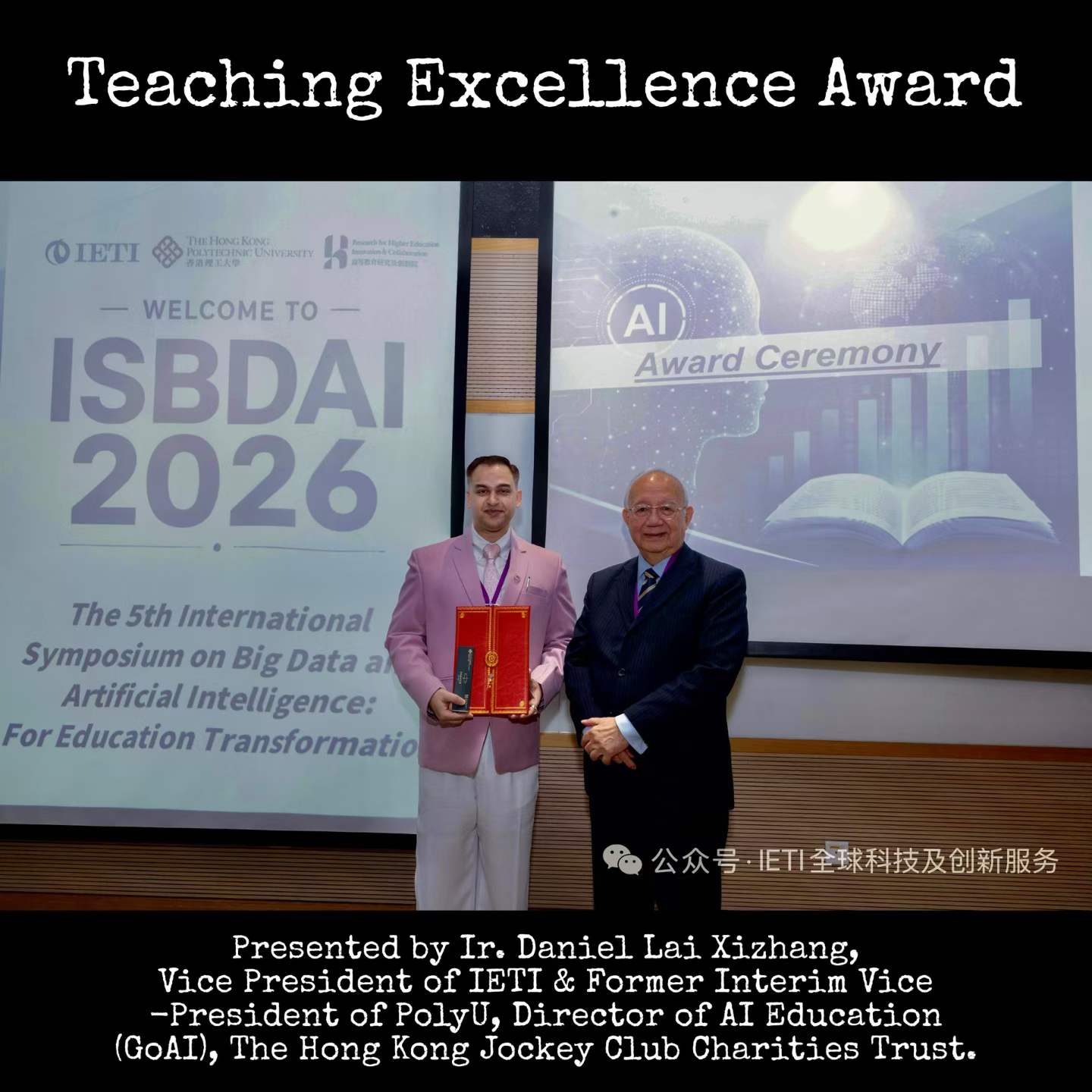 IETI Teaching Excellence Award ceremony at ISBDAI 2026, PolyU — presented by Ir. Daniel Lai Xizhang, Vice President of IETI