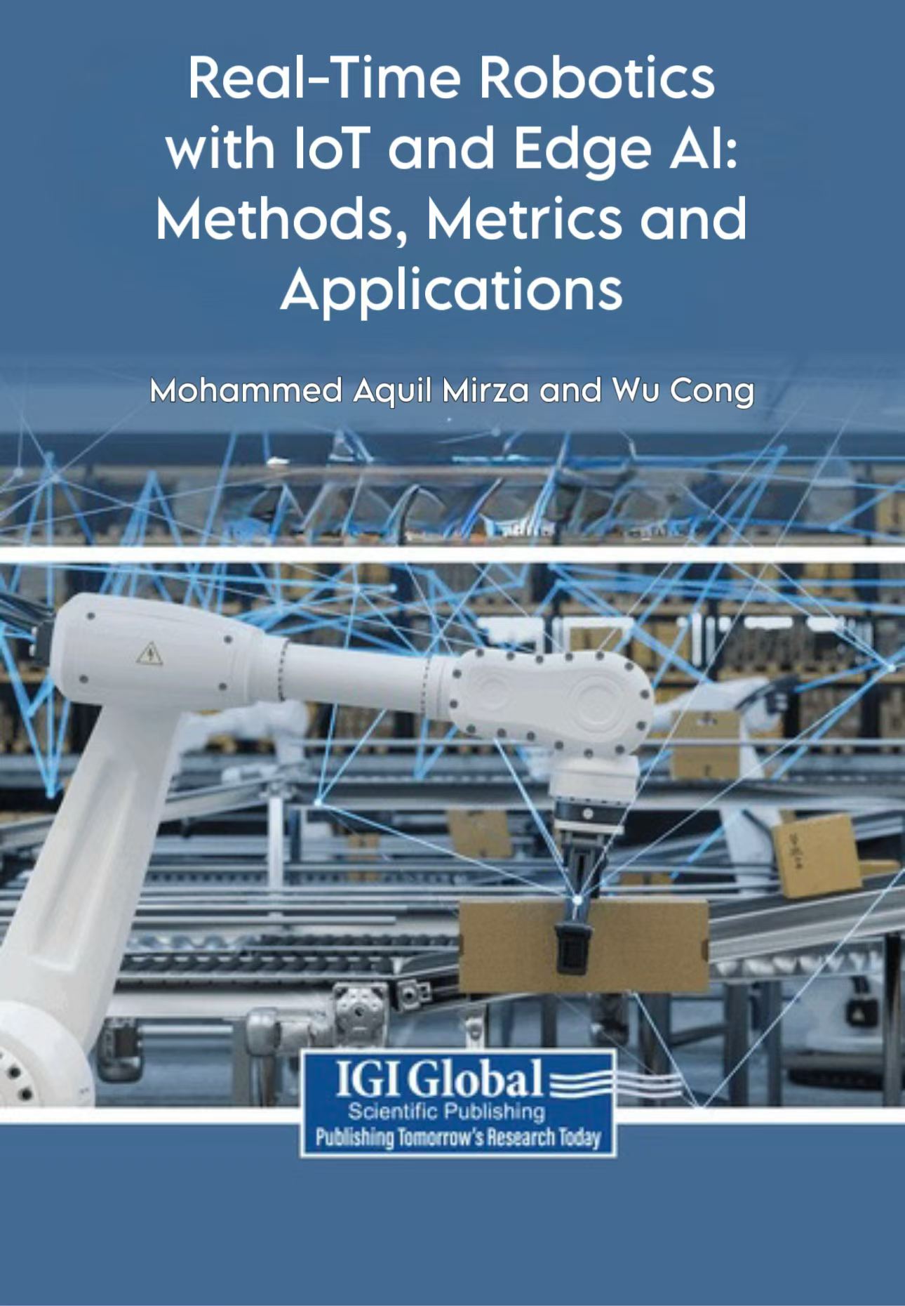 Book — Real-Time Robotics with IoT and Edge AI: Methods, Metrics and Applications, with Wu Cong (IGI Global)